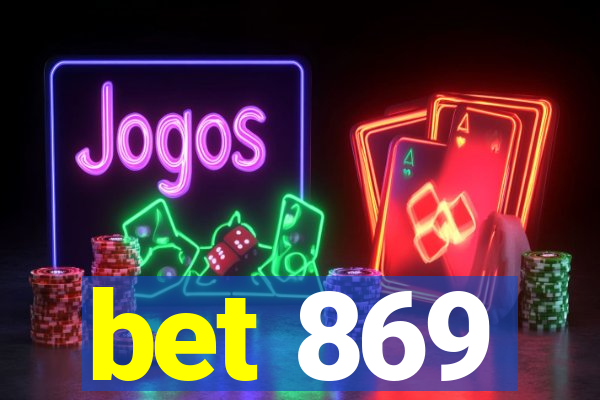 bet 869